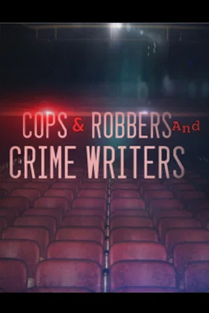 Постер: A Night at the Movies: Cops & Robbers and Crime Writers