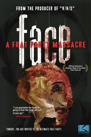Постер: Face: A Frat Party Massacre