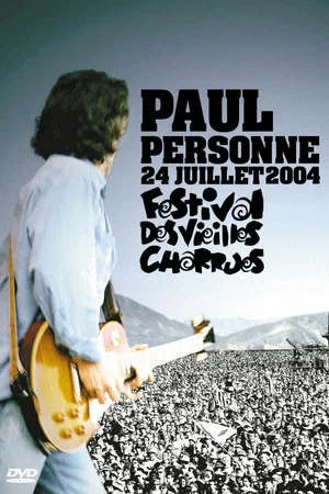 Постер: Paul Personne - 24 Juillet 2004 : Festival des Vieilles Charrues