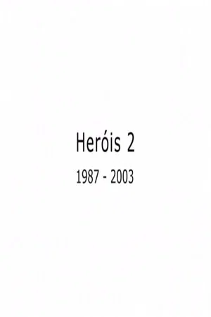 Постер: Heróis 2