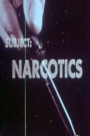 Постер: Subject: Narcotics