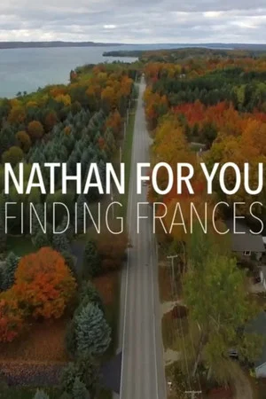 Постер: Nathan for You: Finding Frances