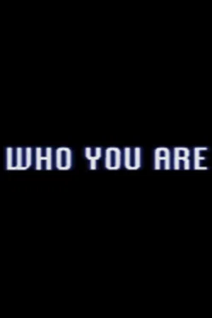 Постер: Who You Are