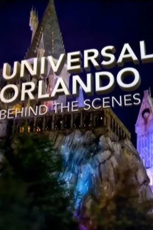 Постер: Universal Orlando: Behind the Scenes