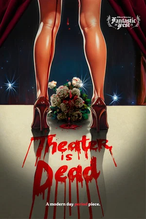 Постер: Theater Is Dead