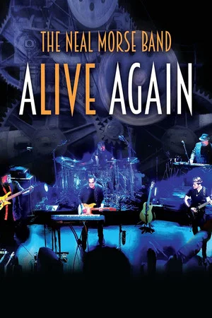 Постер: The Neal Morse Band: Alive Again