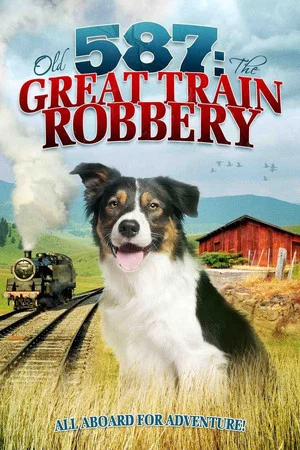 Постер: Old No. 587: The Great Train Robbery