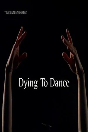 Постер: Dying to Dance