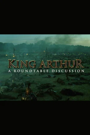 Постер: King Arthur: A Roundtable Discussion