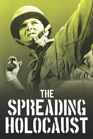 Постер: The Spreading Holocaust: WWII