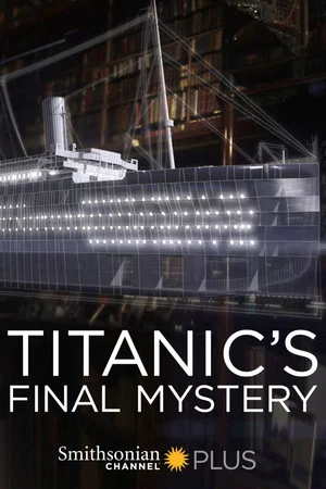 Постер: Titanic's Final Mystery