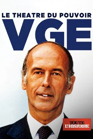 Постер: VGE, le théâtre du pouvoir