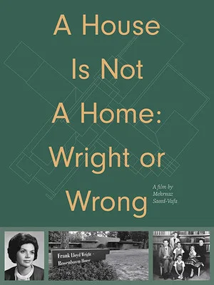 Постер: A House Is Not a Home: Wright or Wrong