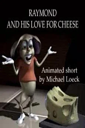 Постер: Raymond and His Love for Cheese