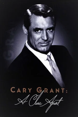 Постер: Cary Grant: A Class Apart