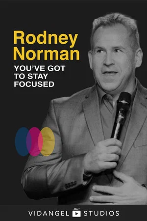 Постер: Rodney Norman: You've Got to Stay Focused