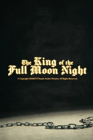 Постер: The King of the Full Moon Night