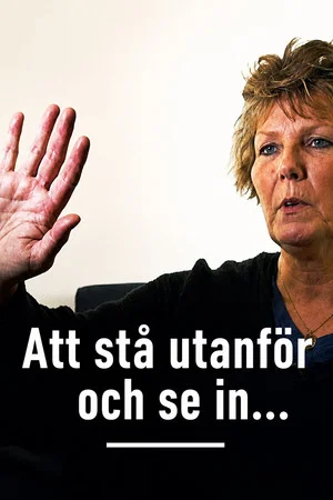 Постер: Att stå utanför och se in…