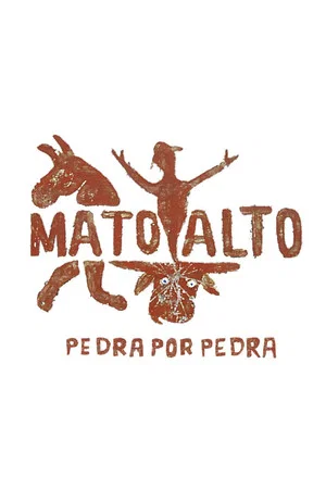 Постер: Mato Alto: Pedra por Pedra