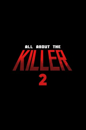 Постер: All About The Killer 2