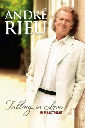 Постер: Andre Rieu : Falling In Love In Maastricht