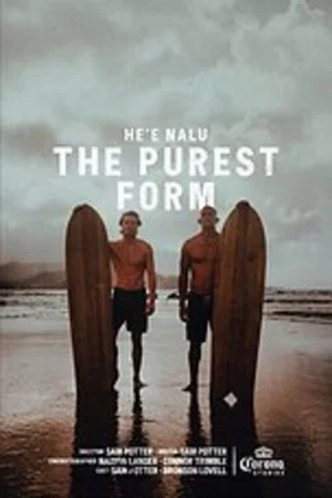Постер: He'e Nalu - The Purest Form