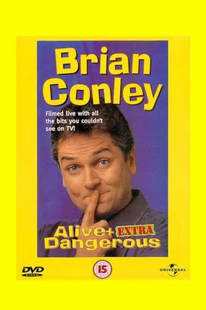 Постер: Brian Conley: Alive and Dangerous