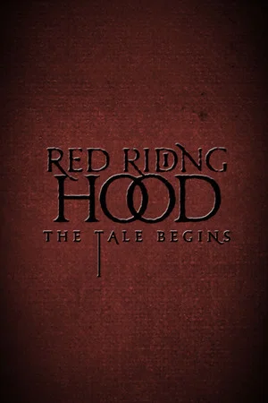 Постер: Red Riding Hood: The Tale Begins