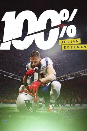 Постер: 100%: Julian Edelman