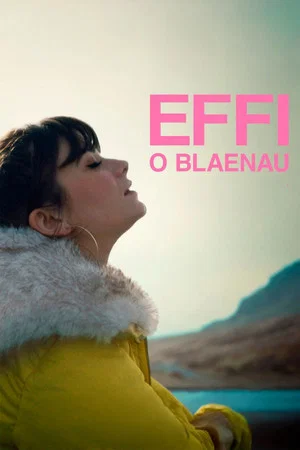 Постер: Effi o Blaenau