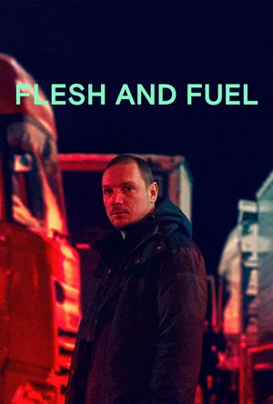 Постер: Flesh & Fuel