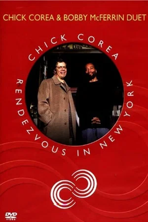Постер: Chick Corea Rendezvous in New York - Chick Corea & Bobby McFerrin Duet