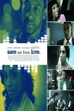 Постер: Save Me From Love