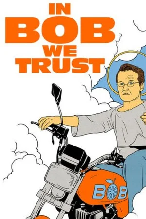Постер: In Bob We Trust