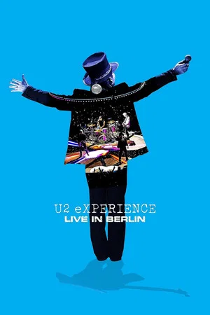 Постер: U2: Experience +Innocence, Live in Berlin