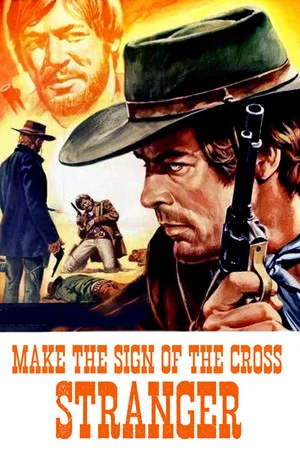 Постер: Make the Sign of the Cross, Stranger!