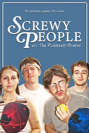 Постер: Screwy People or: The Pickleball Ordeal
