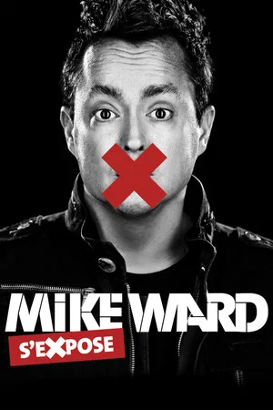 Постер: Mike Ward s'eXpose