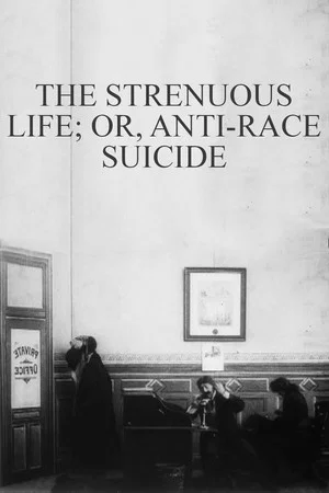 Постер: The Strenuous Life; or, Anti-Race Suicide