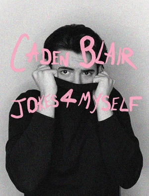 Постер: Caden Blair: Jokes 4 Myself
