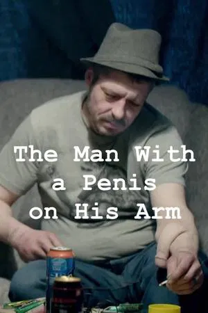 Постер: The Man With a Penis on His Arm