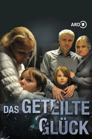 Постер: Das geteilte Glück