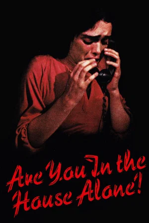 Постер: Are You in the House Alone?