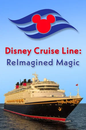 Постер: Disney Cruise Line: ReImagined Magic
