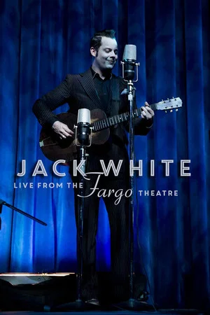 Постер: Jack White - Live from the Fargo Theatre
