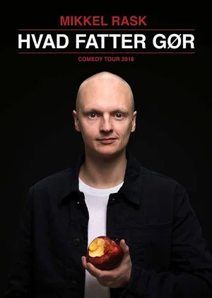 Постер: Mikkel Rask: Hvad Fatter Gør