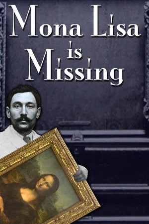 Постер: The Missing Piece: Mona Lisa, Her Thief, the True Story