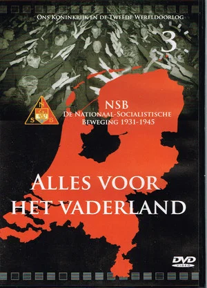 Постер: NSB - De Nationaal Socialistische Beweging 1931-1945 Alles Voor Het Vaderland