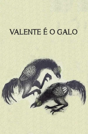 Постер: Valente é o Galo