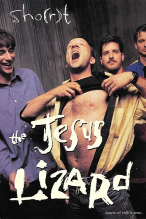 Постер: The Jesus Lizard: Sho(r)t Film
